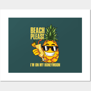 Beach Please I'm On My Honey Moon Posters and Art